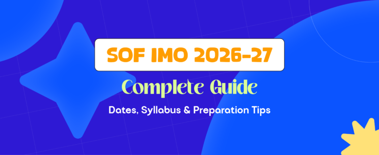 SOF IMO 2026–27: Complete Guide to Dates, Syllabus & Preparation