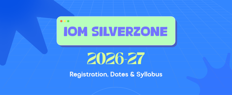 iOM SilverZone 2026-27 Complete Guide — Registration, Dates, Syllabus