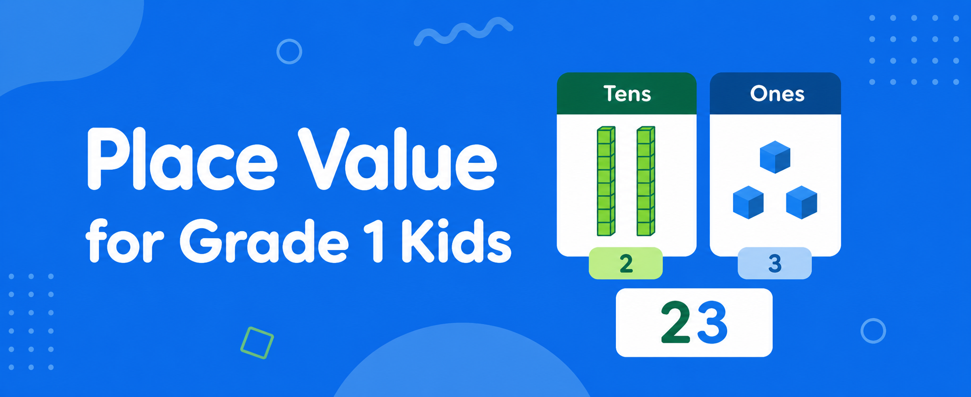 Place Value for Grade 1 Kids How to Explain Ones and Tens to Young Learners