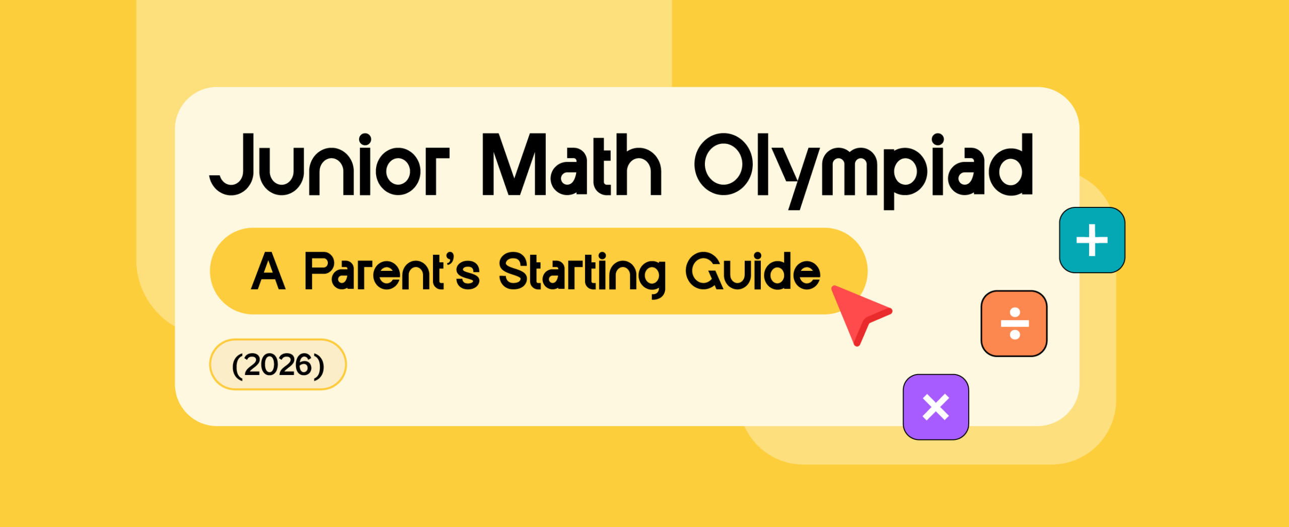 Junior Math Olympiad A Parent’s Starting Guide (2026)
