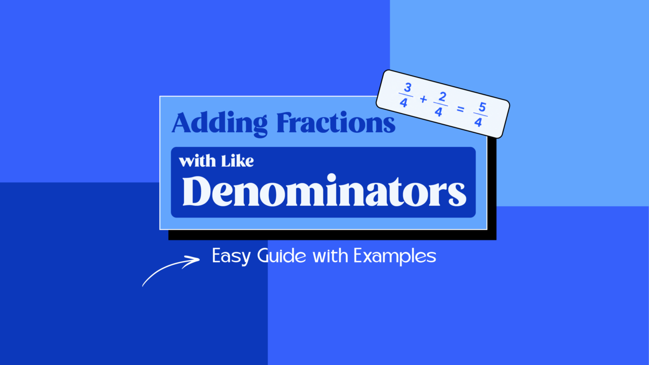 Adding Fractions with Like Denominators Easy Guide with Examples